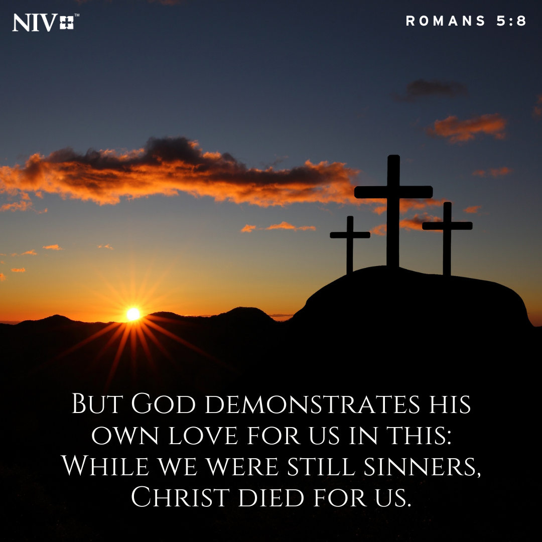 But God demonstrates his own love for us in this: While we were still ...